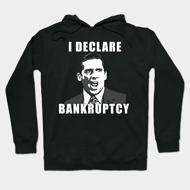 I Declare Banckrupty Hoodie by linenativ